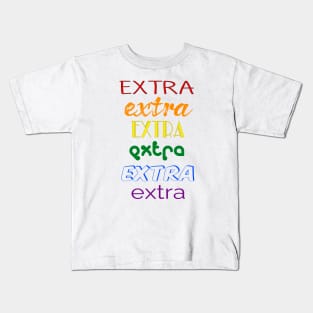 Oh You EXTRA EXTRA - Rainbow Kids T-Shirt